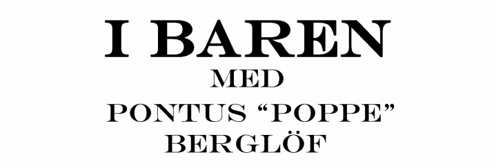Pontus "Poppe" Berglöf I BAREN nordefors.com